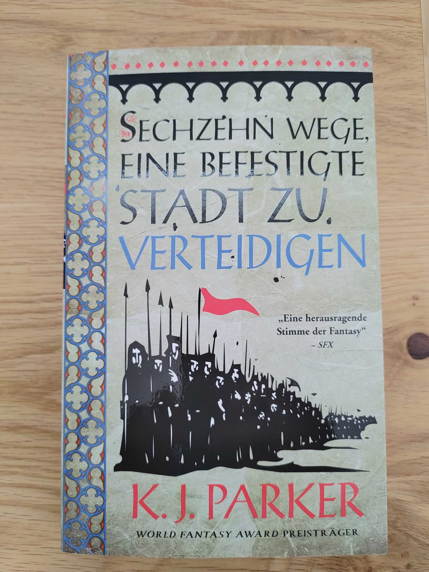 Begleiten wir in diesem Buch von K.J. Parker den Militäringenieur Orhan auf dem Weg zur Rettung seiner verhassten Stadt.