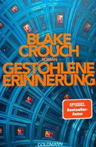 Das Titelbild des Romans "Gestohlene Erinnerung" von Blake Crouch zeigt eine geheimnisvolle Sillouette hinter einer Art Fenster.