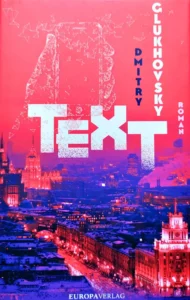 Das Cover des Romans "Text" von Dmitry Glukhovsky zeigt eine Hand mit einem Smartphone über einer Stadt.